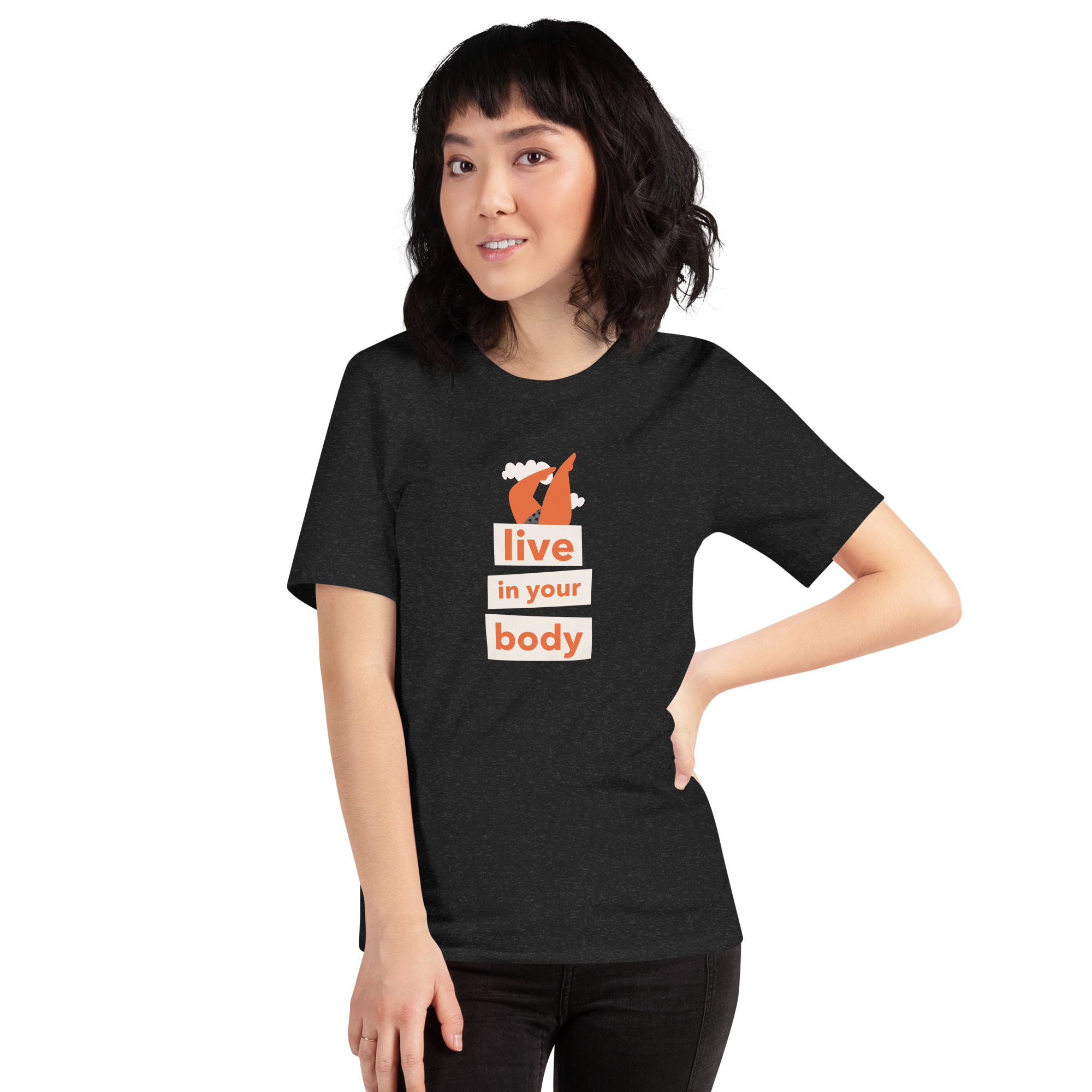 Live in Your Body Unisex T-shirt
